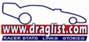 Draglist.com, number one in drag racing information.